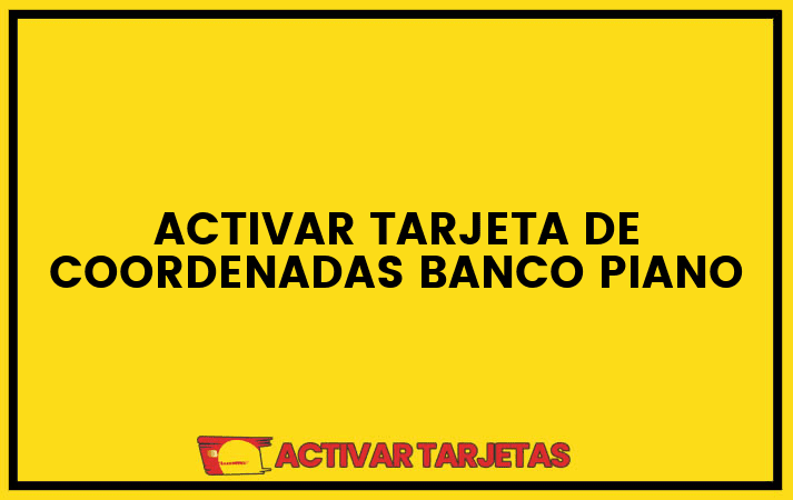 Activar tarjeta de coordenadas banco piano